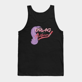 Drag is an Artform (Now With Wig!) Tank Top